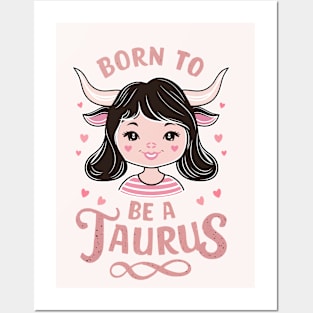 Born To Be A Taurus Posters and Art